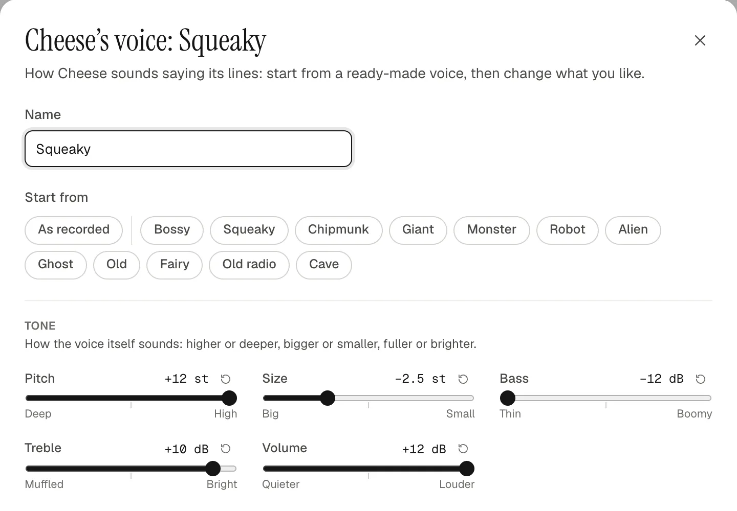 Cheese’s voice Squeaky: twelve ready-made voices to start from, then sliders for pitch, size, bass, treble and volume
